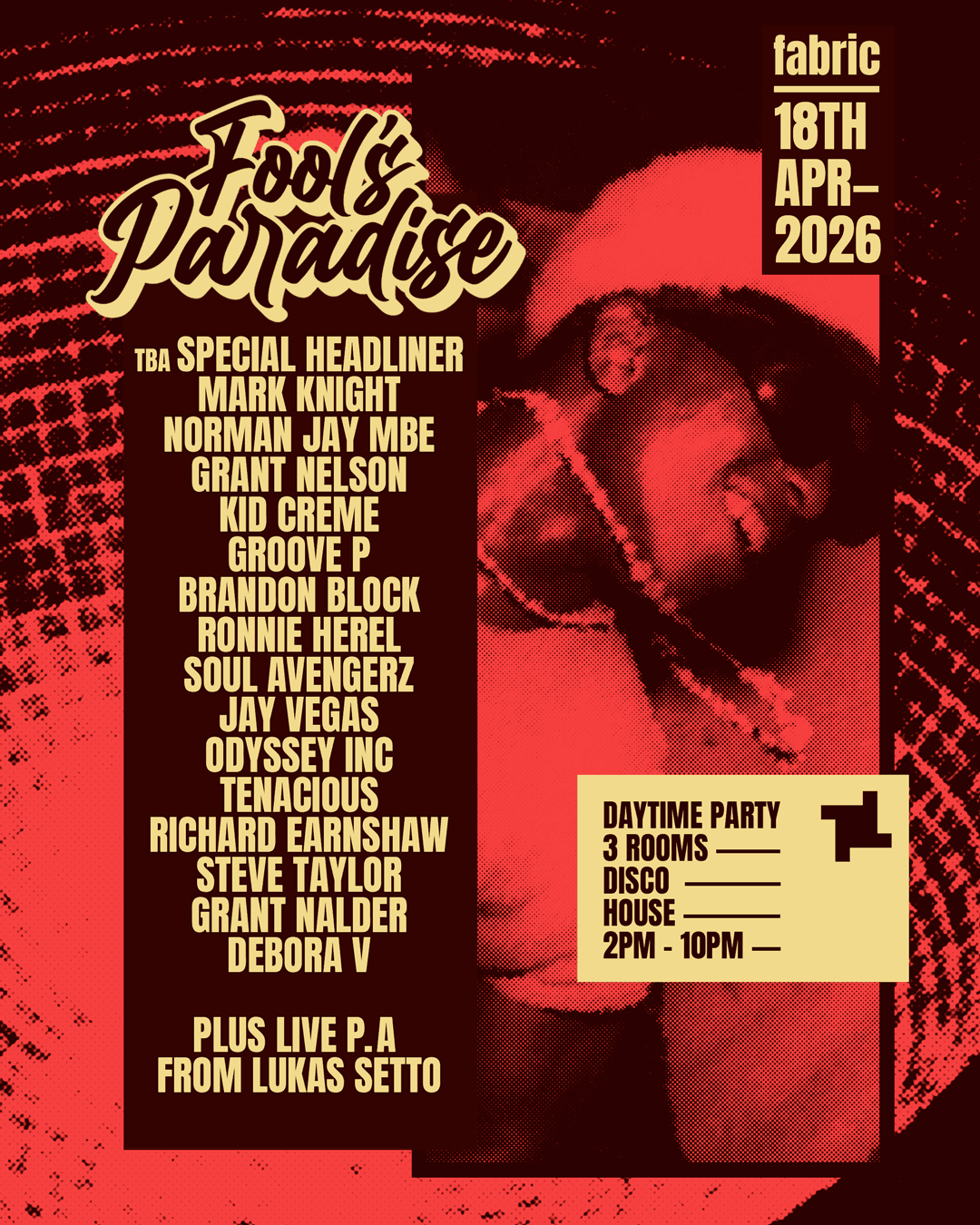 Fool's Paradise: Mark Knight, Norman Jay MBE, Grant Nelson, Kid Creme, Groove P, Brandon Block